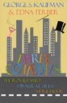 Edna Ferber, G. S. Kaufman, George S Kaufman, George S. Kaufman, George S./ Ferber Kaufman - Three Comedies