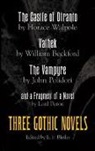 William Beckford, E. F. Bleiler, Lord George Gordon Byron, John Polidori, Walpole, Horace Walpole... - Three Gothic Novels