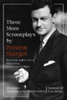 Preston Sturges, Andrew Horton, Jean H. Smith - Three More Screenplays By Preston Sturges