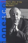 Ionesco, Eugene Ionesco, Ionesco Eugene, Charles Marowitz, Marowitz Charles, Donald Watson... - Exit the King