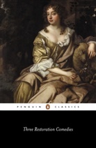 William Congreve, Congreve William, George Etherege, Sir George Etherege, Sir George Wycherley Etherege, Etherege G Wycherley W... - Three Restoration Comedies