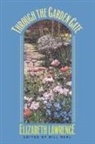 Elizabeth Lawrence, Elizabeth/ Neal Lawrence, Bill Neal - Through the Garden Gate