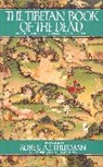 Karma-Glin-Pa, Padma Sambhava, Robert Thurman, Robert A.F. Thurman - The Tibetan Book of the Dead