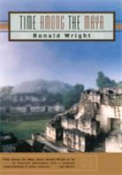 Collectif, Ronald Wright, Wright Ronald - Tima Among the Maya