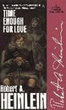 Robert A. Heinlein - Time Enough For Love