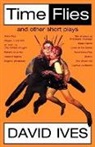 David Ives, Ives David - Time Flies and Other Short Plays