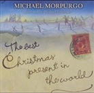 Michael Morpurgo, Michael Foreman - The Best Christmas Present in the World