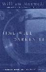 William Maxwell - Time Will Darken It