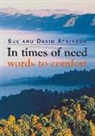 David Atkinson, David John Atkinson, Professor David Atkinson, Right Revd David John Atkinson, Sue Atkinson, Sue Atkinson Atkinson - In Times of Need