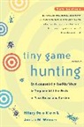 Hilary Dole Klein, Hilary Dole Wenner Klein, Klein Hilary Dole, Adrian M Wenner, Adrian M. Wenner, Wenner Adrian M.... - Tiny Game Hunting