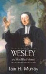Iain H. Murray - Wesley and Men Who Followed