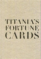Titania Hardie - Titania's Fortune Cards