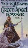 Tad Williams - To Green Angel Tower: Part 2