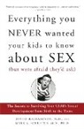 Justin Richardson, M. Richardson, Mark Schuster - Everything You Never Wanted Your Kids to Know about Sex