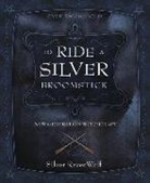 Silver Ravenwolf - To Ride a Silver Broomstick