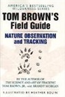 Tom Brown, Heather Bolyn - Field Guide to Nature Observation and Tracking