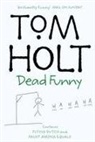 Tom Holt, K. J. Parker - Dead Funny Omnibus 1