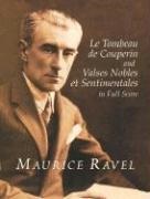 Music Scores, Maurice Ravel - Le Tombeau De Couperin/Valses Nobles Et Sentimentales in Full Score