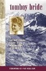 Harriet Fish Backus, Backus Harriet Fish - Tomboy Bride: A Woman's Personal Account of Life in Mining Camps of the West