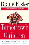 Riane Eisler, Riane Tennenhaus Eisler - Tomorrow's Children