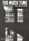 Jane Evelyn Atwood - Too much Time