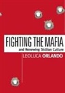orlando Leoluca, Orlando, Leoluca Orlando - Fighting mafia renewing sicilian cu