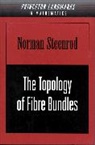 Norman Steenrod, Steenrod Norman - Topology of Fibre Bundles