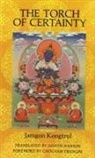 Judith Hanson, Jamgon Kongtrul, Jamgon Kongtrul Lodro Taye, Jamgon Kongtrul Lodro Taye, Chogyam Trungpa - The Torch of Certainty