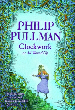 Philip Pullman, Paul Bailey - Clockwork