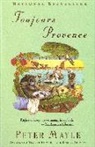 Peter Mayle - Toujours Provence
