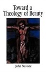 John Navone - Toward Theology of Beauty