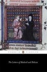 Peter Abelard, Peter/ Radice Abelard, Michael Clanchy, Heloise, Abbess of the Paraclete Heloise, Héloïse... - Letters of Abelard & Heloise