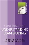 Andrew Kambites, Kambites Andrew, Ron Klinger, Ron Kambites Klinger, Klinger Ron - Understanding Slam Bidding