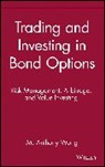 Wong, Anthony M Wong, Anthony M. Wong, M Anthony Wong, M. Anthony Wong, M. Anthony (Bot Securities Wong... - Trading and Investing in Bond Options