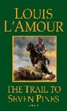 Louis Amour, L&amp;apos, Louis L'Amour - Trail to Seven Pines