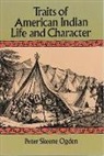 Peter Skeene Ogden - Traits of American Indian Life and Character