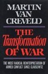 Martin Creveld, Martin L. van Creveld, Martin Van Creveld, Martin Van Creveld - The Transformation Of War