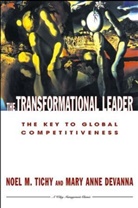 Devanna, Mary A. Devanna, Mary Anne Devanna, Devanna Mary Anne, Tichy, Noel Tichy... - Transformational Leader