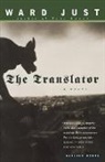 Just, Ward Just, Ward S. Just, Ward S./ Silver Just - The Translator