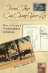 Kottler, Jeffrey A. Kottler - Travel That Can Change Your Life