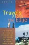 David Noland - Travels Along the Edge - 40 Ultimate Adventures For the Modern Nomad