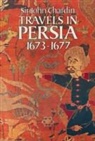 Chardin, John Chardin, Sir John Chardin - Travels in Persia, 1673-77