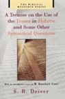 S.R. Driver, Samuel Rolles Driver - A Treatise on the Use of the Tenses in Hebrew and Some Other
