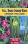 C P Lyons, C. P. Lyons, Chess Lyons, Bill Merilees, William J. Merilees - Trees, Shrubs and Flowers to Know in Washington and British Columbia