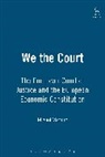 Luis Miguel Poiares Pessoa Maduro, M. P. Maduro, Miguel Poiares Maduro - We the Court