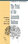 Charles E. Rosenberg, Charles E Rosenburg - The Trial of the Assassin Guiteau