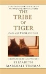 Elizabeth Marshall Thomas, Jared Taylor Williams, Jared Taylor Williams - The Tribe of Tiger : Cats and Their Culture