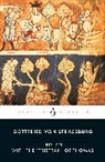 Gottfried, Gottfried von Straßburg, A. Hatto, A. T. Hatto, Gottfried von Strassburg, Gotfried Von Strassburg... - Tristan with the Tristan of Thomas