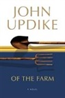 John Updike - Of the Farm