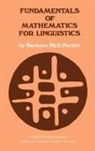 B. H. Partee, B.H. Partee, Barbara Partee, Barbara B H Partee, Barbara B. H. Partee, Barbara B.H. Partee... - Fundamentals of Mathematics for Linguistics
